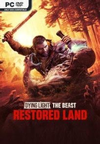 Descargar Dying Light: The Beast Restored Land Torrent | GamesTorrents