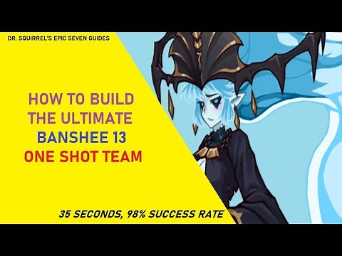 How to Build the Ultimate Banshee 13 One Shot Team (98% Success, 35 Sec Clear) [Epic Seven Guides]