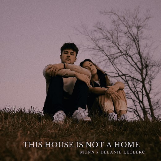 Munn (Ft. Delanie Leclerc) – this house is not a home