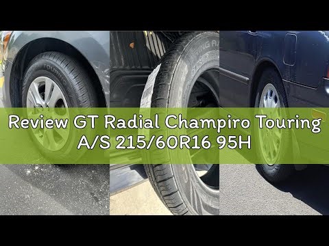 Review GT Radial Champiro Touring A/S 215/60R16 95H