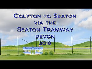 Colyton to Seaton via the Seaton Tramway Devon 2019