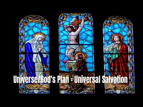 Universal Salvation = Universe/God's Plan Introduction Video