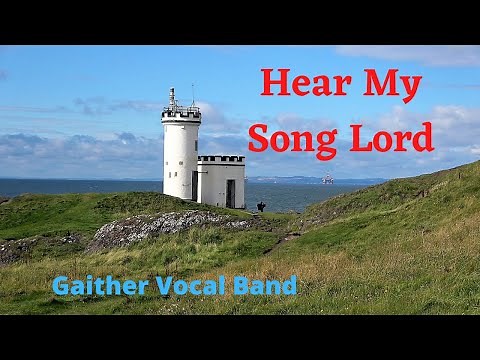 Hear My Song Lord (with lyrics) by Gaither Vocal Band (East Neuk of Fife)