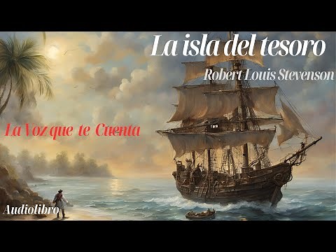 La isla del tesoro — Robert Louis Stevenson | Audiolibro completo en español | Voz humana real