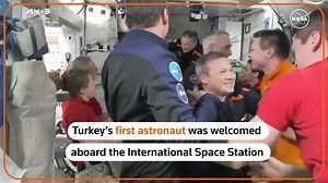 Four astronauts, including Turkey's first, arrive at space station