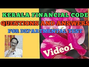 Kerala Financial Code - Departmental Test - Questions and Answers