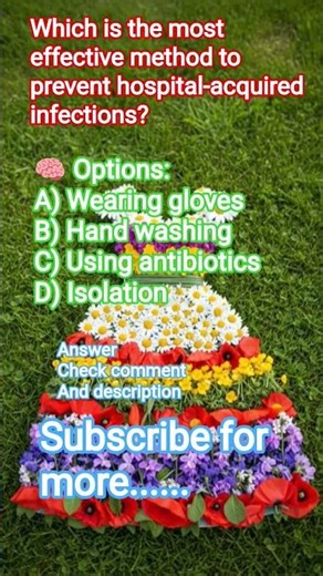 Which is the most effective method to prevent hospital-acquired infections?#medical#quiz#nursingexam