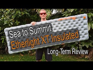 Sea to Summit Etherlight XT Insulated - Long Term Review
