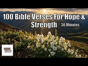 100 Bible Scriptures For Hope & Strength (30 Minute Loop) [With Subtitles]