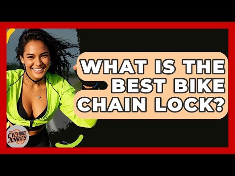 What Is The Best Bike Chain Lock? - The Cycling Junkies