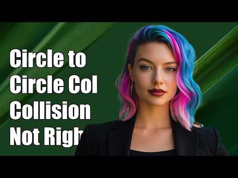 Circle to Circle Collision Response not working as Expected