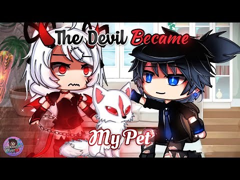 The Devil Became My Pet | GLMM / GCMM | Gacha Life Mini Movie