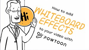 How to Add Whiteboard Effects to Your Video - Powtoon Labs
