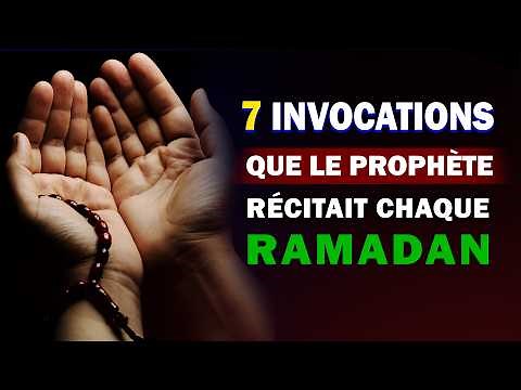 Fais ces 7 invocations que le Prophète récitait chaque Ramadan