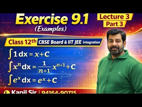 L 03: Differentiation and Integration | Class 12th & IIT JEE | Ex - 9.1 All Examples