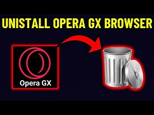 HOW TO UNINSTALL OPERA GX BROWSER 2025! (FULL GUIDE)