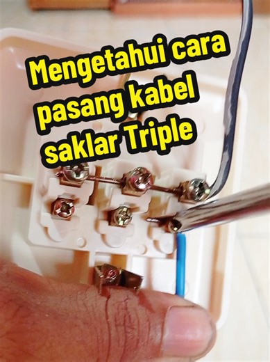 Tutorial Instalasi Saklar Triple Secara Praktis