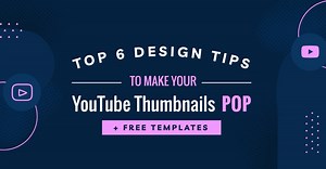 Top 6 Design Tips to make your YouTube Thumbnails POP   Free Templates