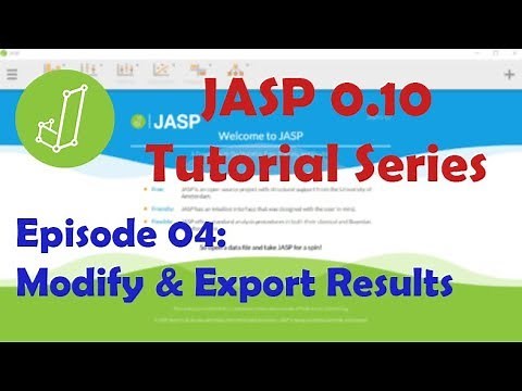 JASP 0.10 Tutorial: Modify Results Module & Export Results (Episode 4)