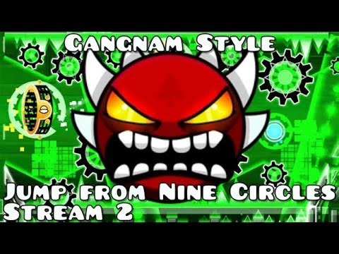 39% | Stream 2 | Trying to beat Gangnam Style (my hardest is Nine Circles) | Geometry Dash