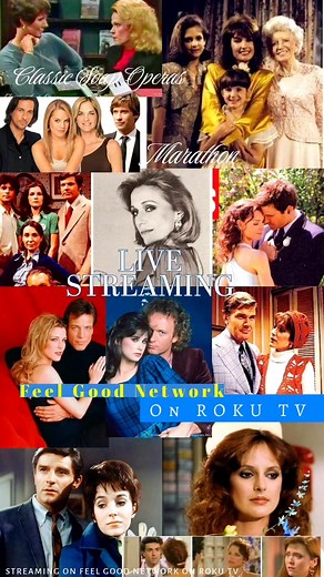 CLASSIC SOAP OPERA SUNDAY LIVE STREAMING NOW... Watch your favorite Classic Soap Operas, from yesteryear, all over again... LIVE STREAMING All Day Today, Exclusively, on Feel Good Network on ROKU TV... or any Smart TV with a roku stick... FREE for Everyone... Just Click Live Stream and Enjoy! | Feel Good Network