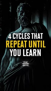 828K views · 35K reactions | 4 Cycles That Repeat Until You Learn #stoicism #selfgrowth #emotionalhealing #breakthecycle #stoicwisdom | Stoic Wisdom Quotes | Facebook