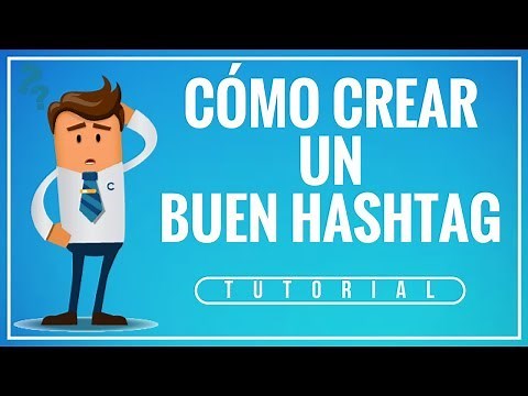 CÓMO CREAR UN BUEN HASHTAG | TUTORIAL | Tu Mundo Media