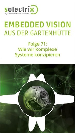 Embedded Vision aus der Gartenhütte - Folge 71