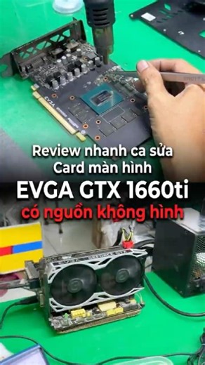 Quick review of an EVGA GTX 1660 Ti graphics card repair: powers on but no display | Thành Vinh C...