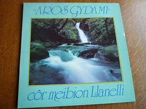 Côr Meibion Llanelli - Aros Gyda Mi