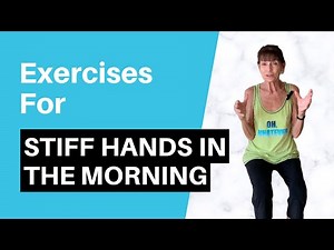 Stop MORNING HAND STIFFNESS - Loosen up stiff fingers and joints!