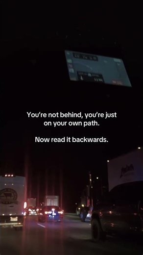 when you read it backwards, it still lands the same way — maybe you’re not late, maybe you’re not