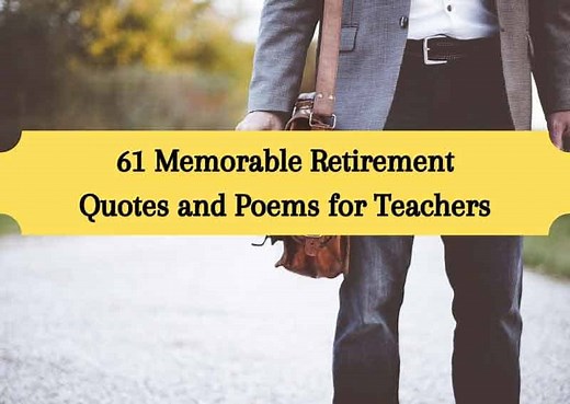 61 Memorable Retirement Quotes for Teachers and Poems for Retired Teachers