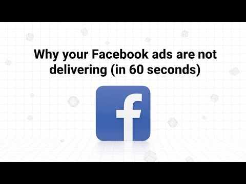 Why your Facebook ads are not delivering (in 60 seconds)