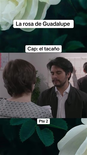 #larosadeguadalupe #capituloeltacaño#partespequeñasdeescenas