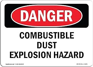 OSHA Danger Sign - Combustible Dust Explosion Hazard | Aluminum Sign | Protect Your Business, Construction Site, Warehouse & Shop Area | Made in The USA