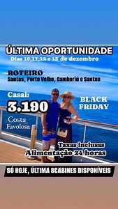 Última Chance Black Friday!  Seu sonho de cruzeiro no Costa Favolosa está aqui por apenas R$ 3.190 o casal! Inclui Taxas e Alimentação 24h. Roteiro de 4 dias: Santos, Porto Velho e Camboriú. Datas: 10, 11, 12 e 13 de Dezembro. Não perca! Apenas 8 cabines restantes!  | Sol e mar turismo marítimo | Facebook