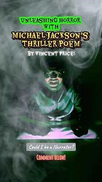 Unleashing Horror W/ Michael Jackson’s Thriller Poem by Vincent Price!
