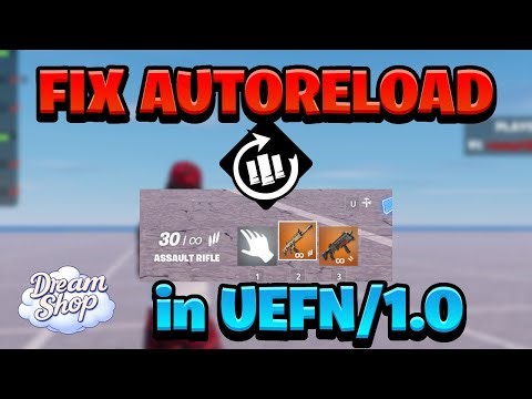 How to FIX AUTO-RELOAD in Fortnite Creative (UEFN)
