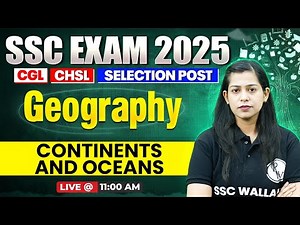SSC Geography Classes 2025 | Continents and Oceans | महाद्वीप और महासागर | by Krati Mam