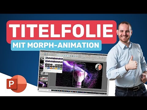 Coole Titelfolie mit Morpheffekt - PowerPoint mit WOW-Effekt