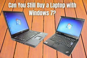 Can You Still Buy a Laptop with Windows 7?