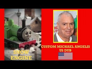 Snow Engine Michael Angelis custom US Dub