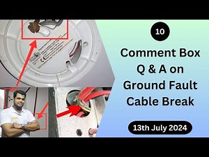 How to Solve Ground Fault | Cable Break Trouble | Comments Box Q & A - 10 | Fire Alarm System