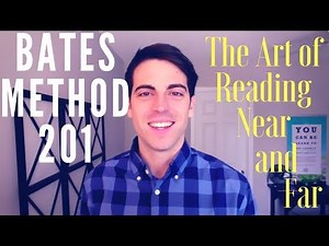 Bates Method 201: The Art Of Reading Near and Far