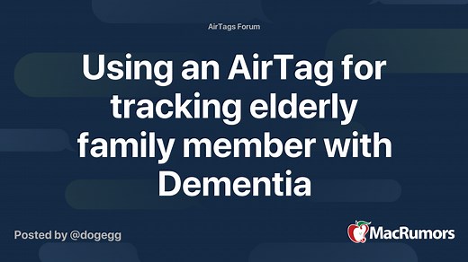 Using an AirTag for tracking elderly family member with Dementia