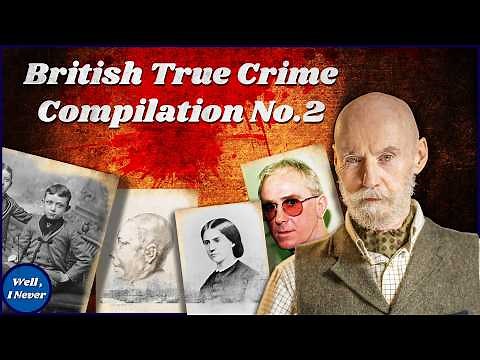 Some of the Darkest Cases from Across Britain - British True Crime Compilation no.2