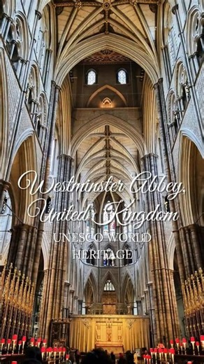 UNESCO WORLD HERITAGE SITES - Westminster Abbey, United Kingdom 😍