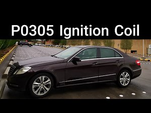 Mercedes W212 E Class P0305 Code and Ignition Coil Replacement