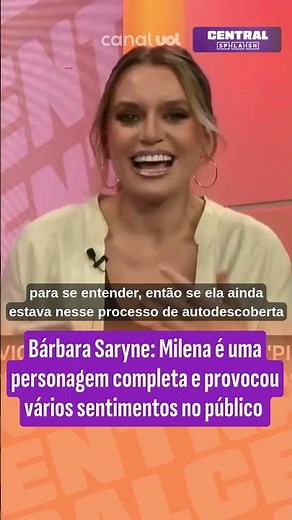 Bárbara Saryne: Milena is a complete character and evoked various feelings in the audience.